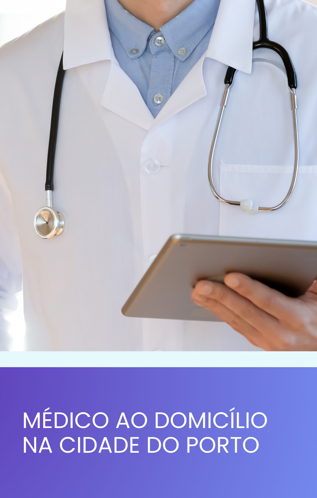 Medico ao domicilio na cidade do porto